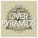 Tony Garcia - Over Pyramids