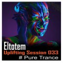 Eltotem - Uplifting Session 033