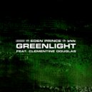 Eden Prince Ft. Clementine Douglas - Greenlight