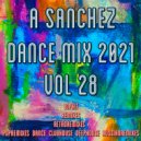 A-SancheZ - Dance MiX 2021 (vol 28)