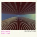 Kola Man & Duke Luke - Beautiful Things
