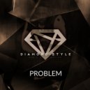 Diamond Style - Problem