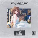 Jaxx & Jordan - You Got Me