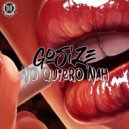 Gosize - No Quiero Nah