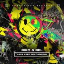 Riko & RPL - Lets Keep On Dancing