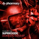 Superoxide - Domestic Virus