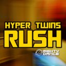 Hyper Twins - Rush