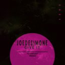 JoeDeSimone - Give It