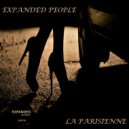 Expanded People - La Parisienne (Expended Mix)