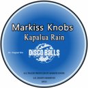 Markiss Knobs - Kapalua Rain