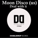 Moon Disco (US) - Deal with it