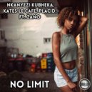 Nkanyezi Kubheka, Kates Le Cafe, Placid, Ft Zano - No Limit