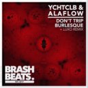 YCHTCLB & ALAFLOW - Burlesque
