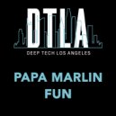 Papa Marlin - Fun
