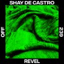 Shay De Castro - Revel