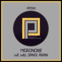 Micronoise - We Will Dance Again