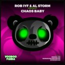 Rob IYF & Al Storm - Chaos Baby