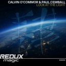 Calvin O'Commor & Paul Cemball - Look At The Light
