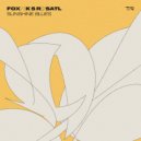 Fox & Satl feat. [ K S R ] - Sunshine Blues (Original Mix)