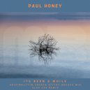 Paul Honey - Its Been a While