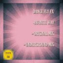 Dance Fly FX - Infinite Way