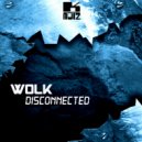 WOLK - Disconnected (Original Mix)
