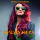Kendra Erika - So Fly (Bimbo Jones Remix - Radio Edit)