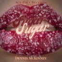 Dennis McKinney - Sugar ()