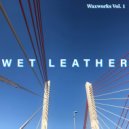 Wet Leather - It's Damage