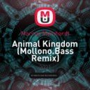 Marcus Meinhardt,Mollono.Bass - Animal Kingdom (Alex Pesh bootleg remix)