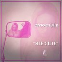 Smooth D. - She Cute (Edited)