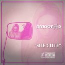 Smooth D. - She Cute ()