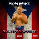Ryan Banks - Latin Lover