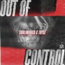 Subliminals & Thyse - Out Of Control