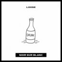 Loose - Drunk