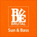 RudeBrutal - Sun & Bass (Original Mix)