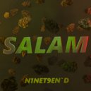 N1neT9en\'D - SALAM ()