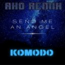 Komodo - Send me an angel