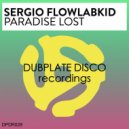 Sergio Flowlabkid - Paradise Lost