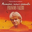 François Valéry - Aimons-Nous Vivants (Absolut Bibiche ReWork)
