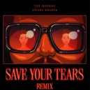 The Weeknd & Ariana Grande - Save Your Tears