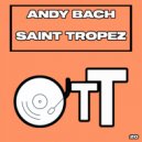 Andy Bach - Saint Tropez (Original Mix)