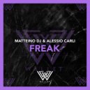 Matteino Dj & Alessio Carli - Freak (Original Mix)