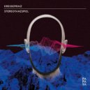 kreideprinz - Stereoglück (Original Mix)