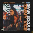 GIAN\'EDGAR, Timmy Vice - Love Is Ageless (Original Mix)