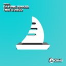 Da Funk Junkies - That\'s Disco (Radio Edit)