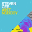 Steven Cee - Aint Nobody (Radio Mix)