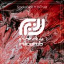 SmokeFade - To Trust (Extended Mix)