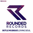 Botle MusiiQue - Love It Or Break (Original Mix)