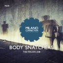 The Italian Job - Body Snatchers (Original Mix)